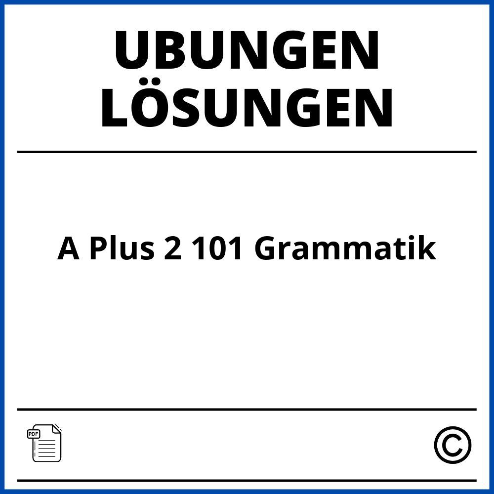 A Plus 2 101 Grammatikübungen Lösungen Pdf