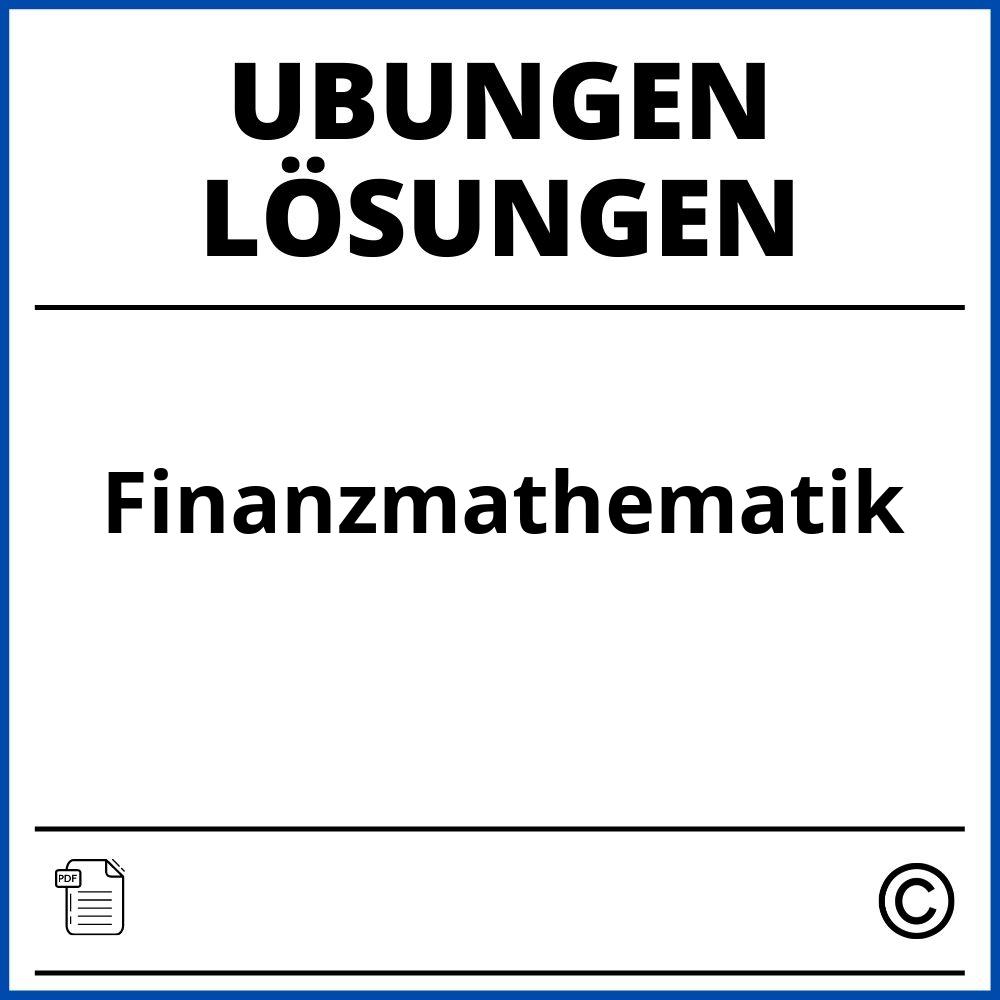 Finanzmathematik Übungen Mit Lösungen Pdf