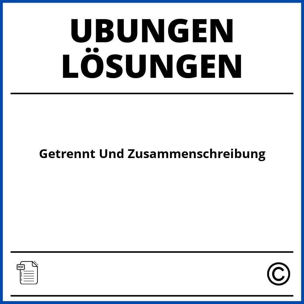 Getrennt Und Zusammenschreibung Übungen Mit Lösungen Pdf