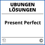 Present Perfect Übungen Mit Lösungen Pdf