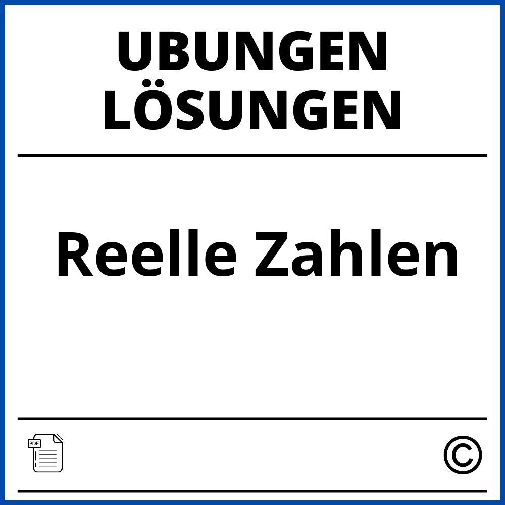 Reelle Zahlen Übungen Mit Lösungen Pdf