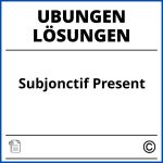 Subjonctif Present Übungen Mit Lösungen Pdf